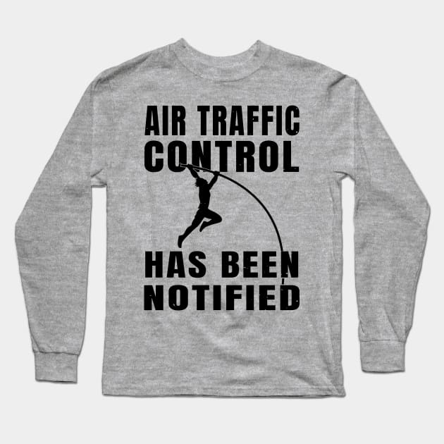 Pole Vault Air Traffic Control Athlete Gift Long Sleeve T-Shirt by atomguy